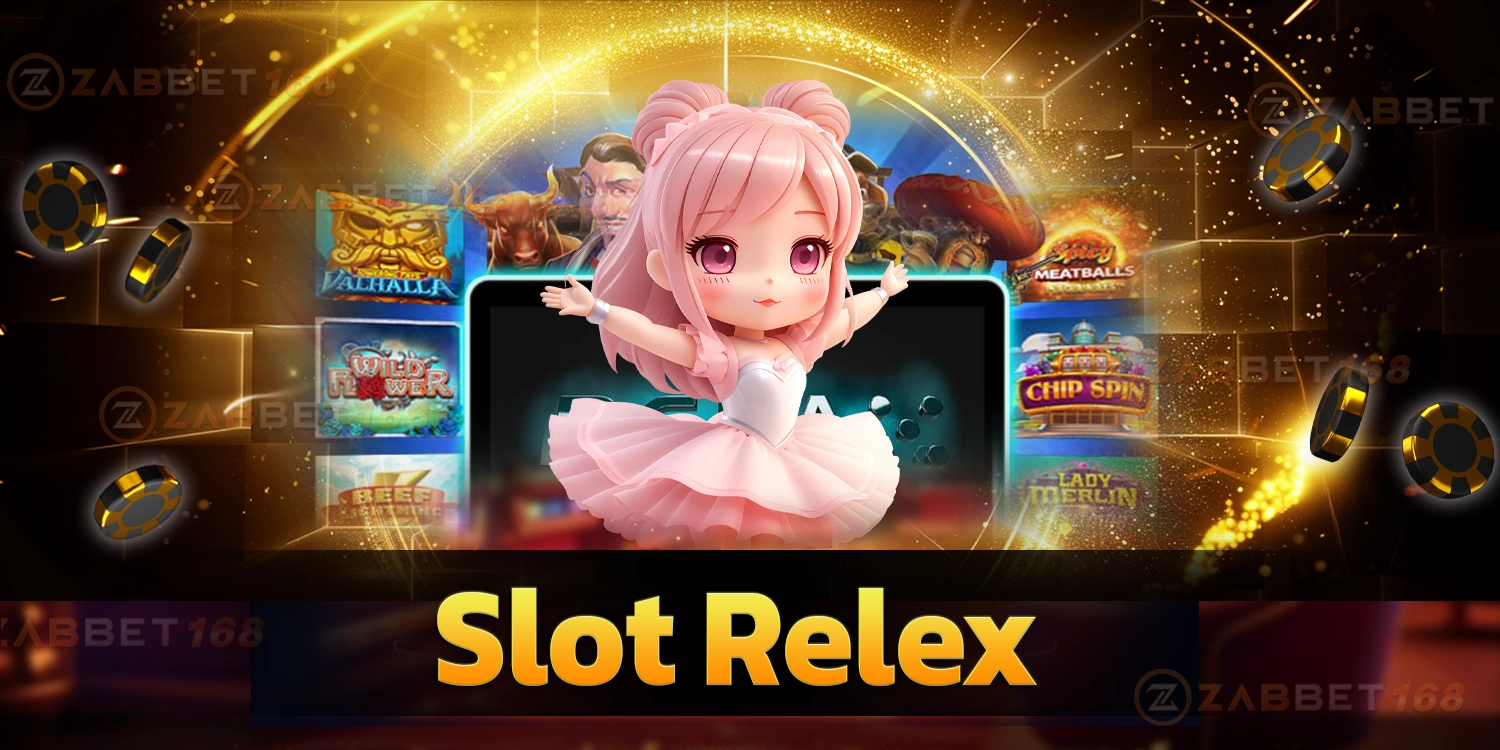 Slot Relex - zabbet168