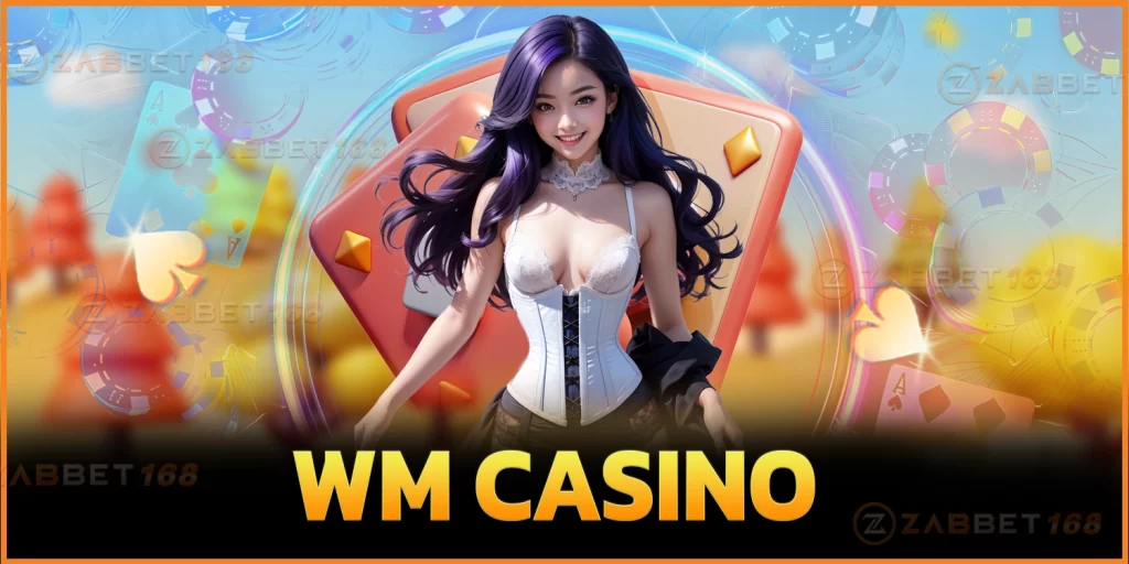 WM CASINO - zabbet168